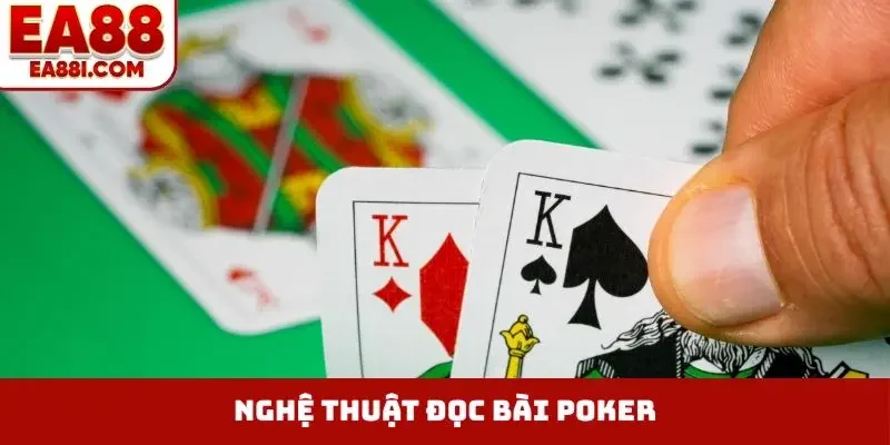 nghệ thuật đọc bài Poker