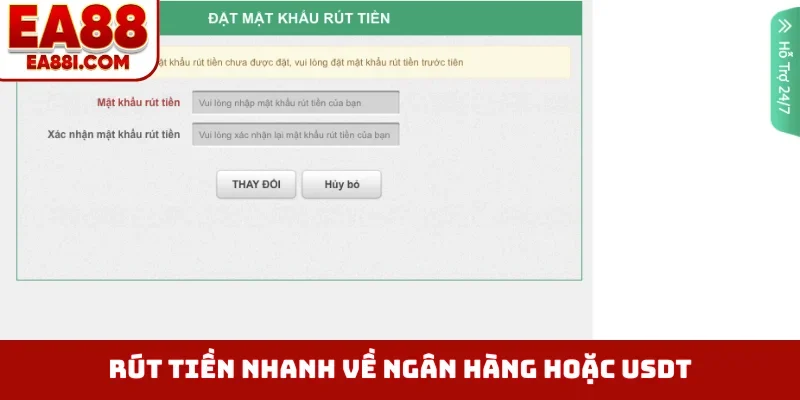 Rút tiền nhanh về ngân hàng hoặc USDT