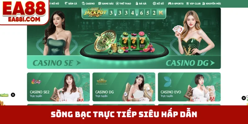 Sòng bạc trực tiếp siêu hấp dẫn